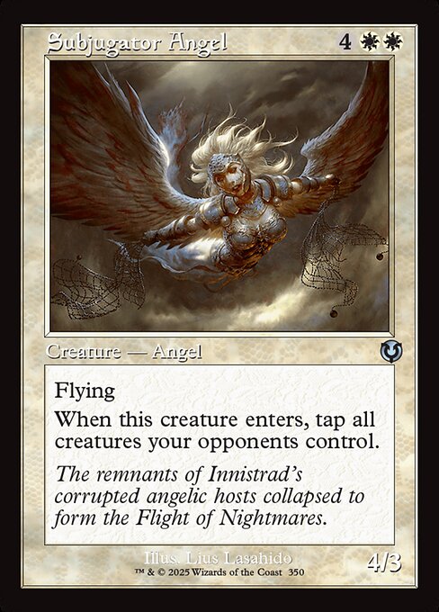 Flying
When this creature enters, tap all creatures your opponents control.