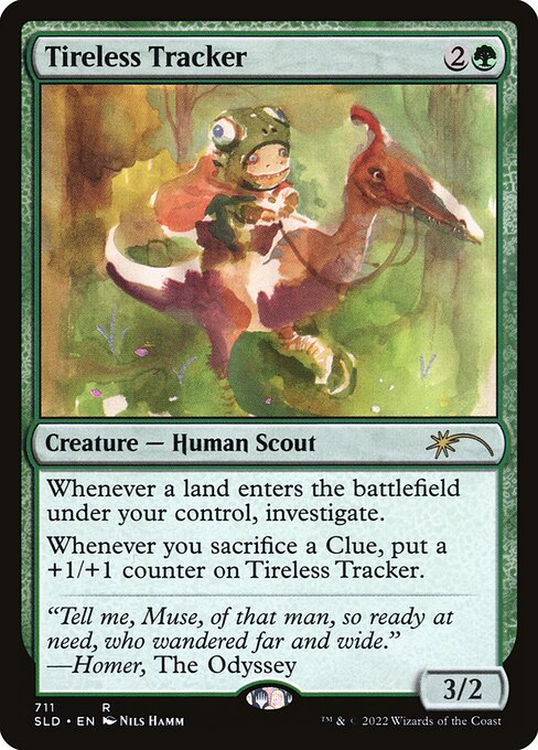 Landfall — Whenever a land enters the battlefield under your control, investigate. (Create a Clue token. It's an artifact with "{2}, Sacrifice this artifact: Draw a card.")
Whenever you sacrifice a Clue, put a +1/+1 counter on Tireless Tracker.
