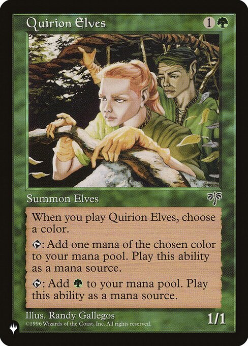 As Quirion Elves enters, choose a color.
{T}: Add {G}.
{T}: Add one mana of the chosen color.