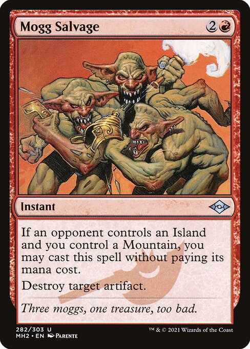 If an opponent controls an Island and you control a Mountain, you may cast this spell without paying its mana cost.
Destroy target artifact.