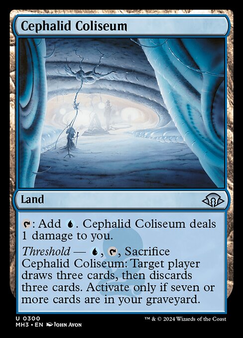 {T}: Add {U}. Cephalid Coliseum deals 1 damage to you.
Threshold — {U}, {T}, Sacrifice Cephalid Coliseum: Target player draws three cards, then discards three cards. Activate only if seven or more cards are in your graveyard.