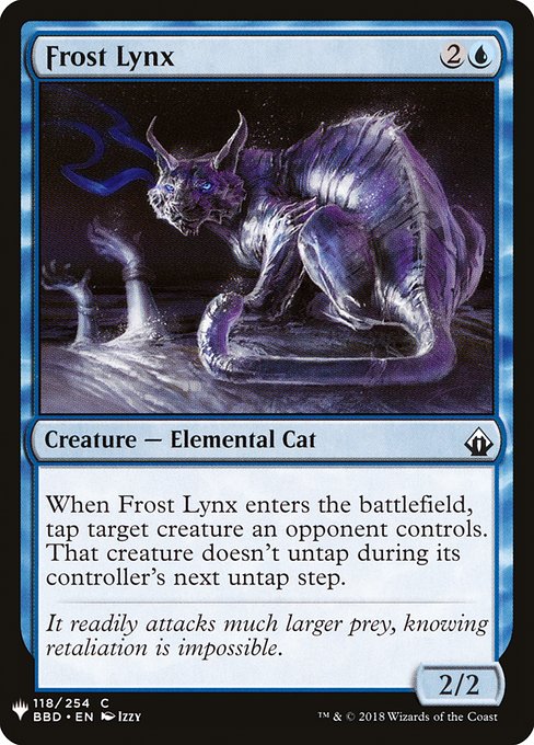 When Frost Lynx enters the battlefield, tap target creature an opponent controls. That creature doesn't untap during its controller's next untap step.