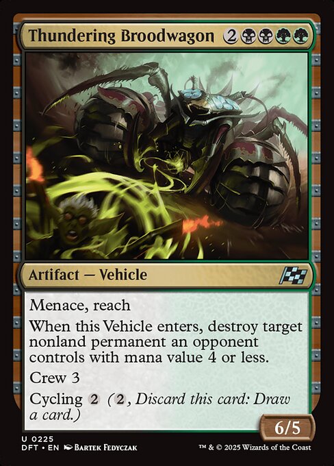 Menace, reach
When this Vehicle enters, destroy target nonland permanent an opponent controls with mana value 4 or less.
Crew 3
Cycling {2} ({2}, Discard this card: Draw a card.)