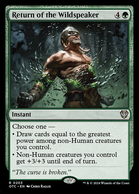 Choose one —
• Draw cards equal to the greatest power among non-Human creatures you control.
• Non-Human creatures you control get +3/+3 until end of turn.