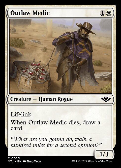 Lifelink
When Outlaw Medic dies, draw a card.