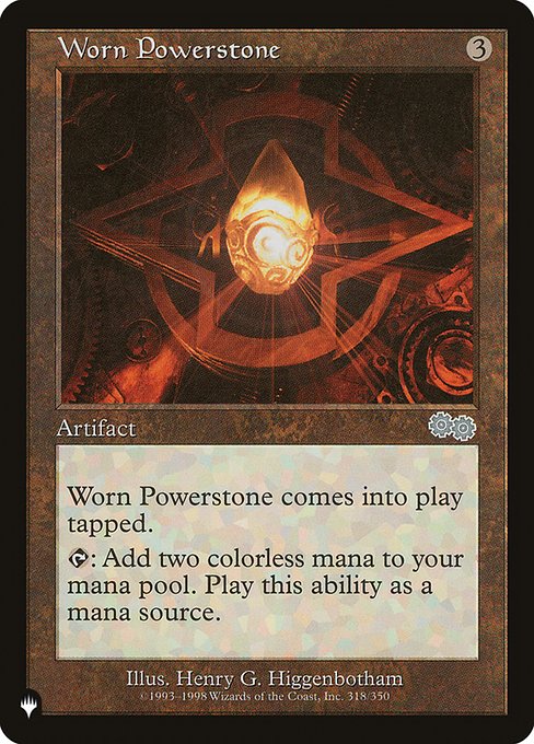 Worn Powerstone enters the battlefield tapped.
{T}: Add {C}{C}.