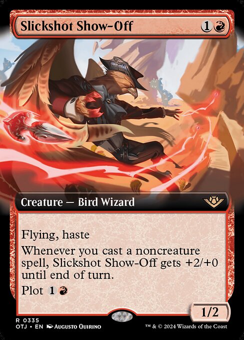 Flying, haste
Whenever you cast a noncreature spell, Slickshot Show-Off gets +2/+0 until end of turn.
Plot {1}{R} (You may pay {1}{R} and exile this card from your hand. Cast it as a sorcery on a later turn without paying its mana cost. Plot only as a sorcery.)