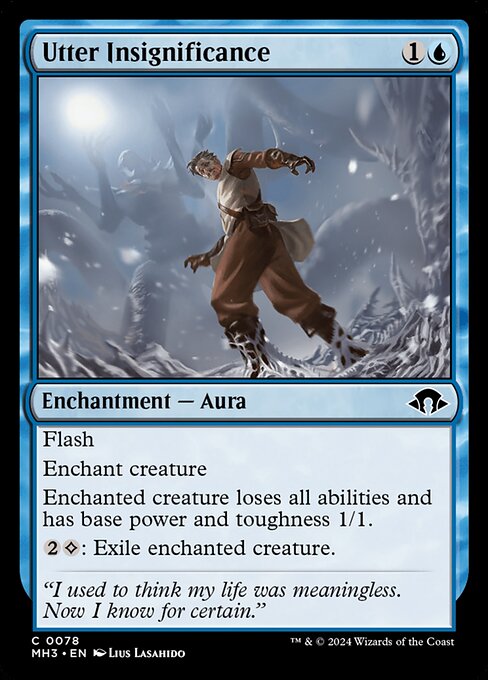 Flash
Enchant creature
Enchanted creature loses all abilities and has base power and toughness 1/1.
{2}{C}: Exile enchanted creature.