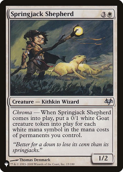 Chroma — When Springjack Shepherd enters the battlefield, create a 0/1 white Goat creature token for each white mana symbol in the mana costs of permanents you control.