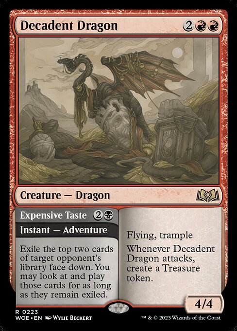 Flying, trample
Whenever Decadent Dragon attacks, create a Treasure token.   Exile the top two cards of target opponent's library face down. You may look at and play those cards for as long as they remain exiled.