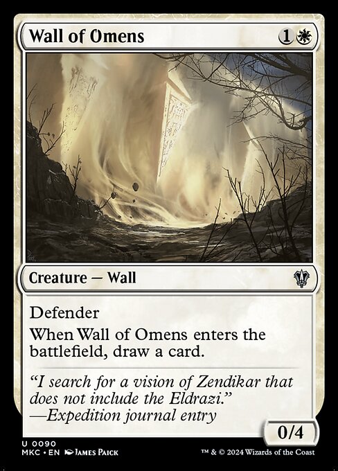 Defender
When Wall of Omens enters the battlefield, draw a card.