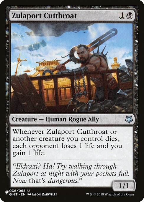 Whenever Zulaport Cutthroat or another creature you control dies, each opponent loses 1 life and you gain 1 life.
