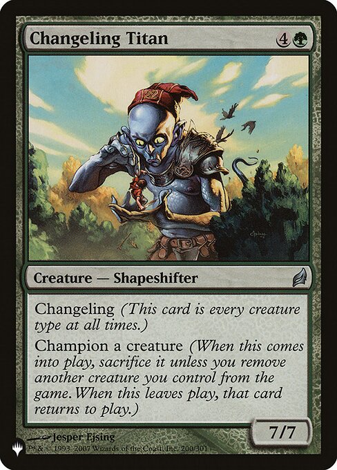 Changeling (This card is every creature type.)
Champion a creature (When this enters, sacrifice it unless you exile another creature you control. When this leaves the battlefield, that card returns to the battlefield.)