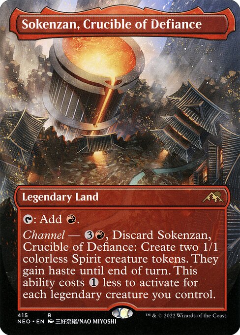 {T}: Add {R}.
Channel — {3}{R}, Discard Sokenzan, Crucible of Defiance: Create two 1/1 colorless Spirit creature tokens. They gain haste until end of turn. This ability costs {1} less to activate for each legendary creature you control.
