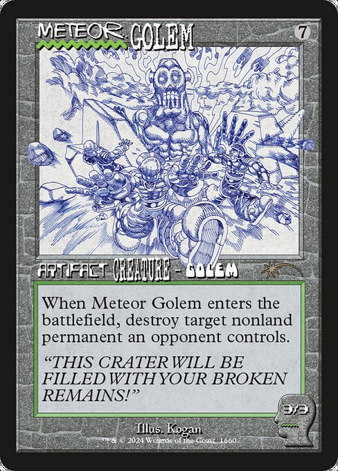 When Meteor Golem enters, destroy target nonland permanent an opponent controls.