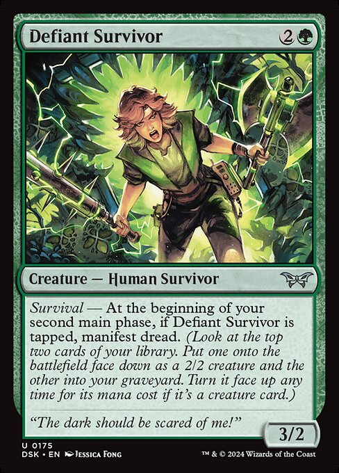 Survival — At the beginning of your second main phase, if Defiant Survivor is tapped, manifest dread. (Look at the top two cards of your library. Put one onto the battlefield face down as a 2/2 creature and the other into your graveyard. Turn it face up any time for its mana cost if it's a creature card.)