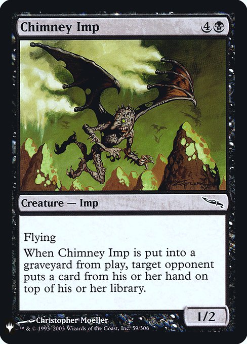 Flying
When Chimney Imp dies, target opponent puts a card from their hand on top of their library.