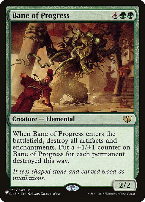 When Bane of Progress enters the battlefield, destroy all artifacts and enchantments. Put a +1/+1 counter on Bane of Progress for each permanent destroyed this way.