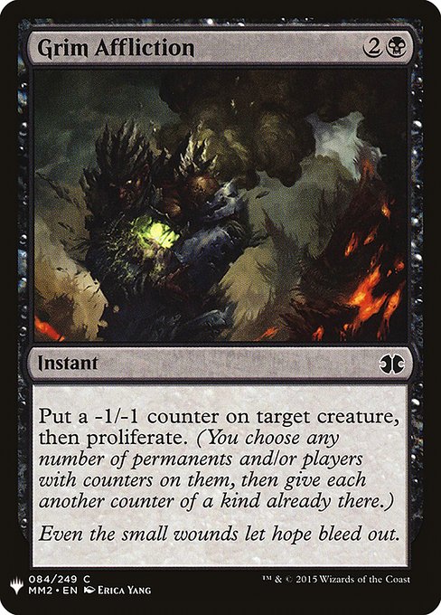 Put a -1/-1 counter on target creature, then proliferate. (Choose any number of permanents and/or players, then give each another counter of each kind already there.)