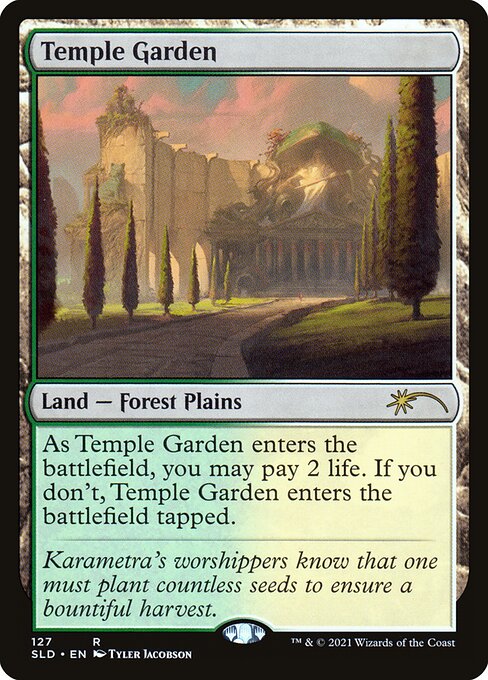 ({T}: Add {G} or {W}.)
As Temple Garden enters the battlefield, you may pay 2 life. If you don't, it enters the battlefield tapped.
