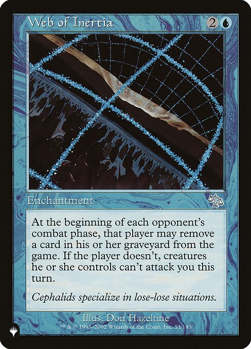 At the beginning of combat on each opponent's turn, that player may exile a card from their graveyard. If the player doesn't, creatures they control can't attack you this turn.