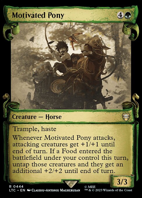 Trample, haste
Whenever Motivated Pony attacks, attacking creatures get +1/+1 until end of turn. If a Food entered the battlefield under your control this turn, untap those creatures and they get an additional +2/+2 until end of turn.