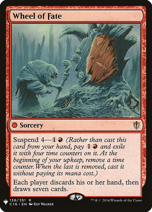 Suspend 4—{1}{R} (Rather than cast this card from your hand, pay {1}{R} and exile it with four time counters on it. At the beginning of your upkeep, remove a time counter. When the last is removed, you may cast it without paying its mana cost.)
Each player discards their hand, then draws seven cards.
