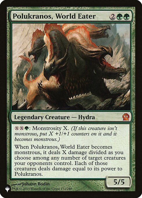 {X}{X}{G}: Monstrosity X. (If this creature isn't monstrous, put X +1/+1 counters on it and it becomes monstrous.)
When Polukranos, World Eater becomes monstrous, it deals X damage divided as you choose among any number of target creatures your opponents control. Each of those creatures deals damage equal to its power to Polukranos.