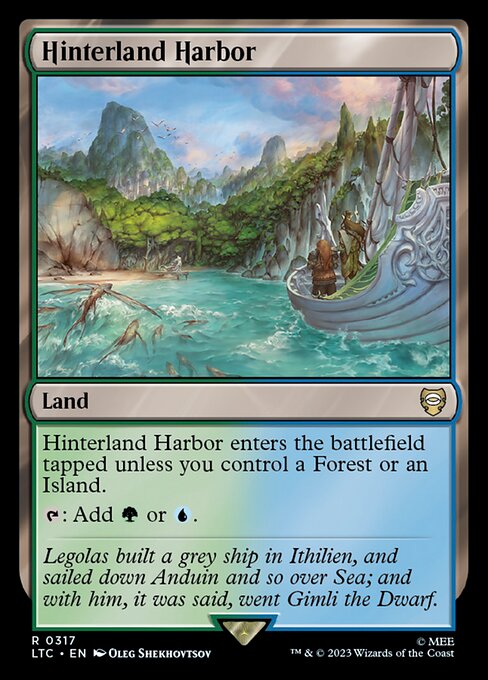 Hinterland Harbor enters the battlefield tapped unless you control a Forest or an Island.
{T}: Add {G} or {U}.