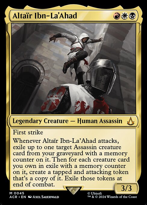 First strike
Whenever Altaïr Ibn-La'Ahad attacks, exile up to one target Assassin creature card from your graveyard with a memory counter on it. Then for each creature card you own in exile with a memory counter on it, create a tapped and attacking token that's a copy of it. Exile those tokens at end of combat.