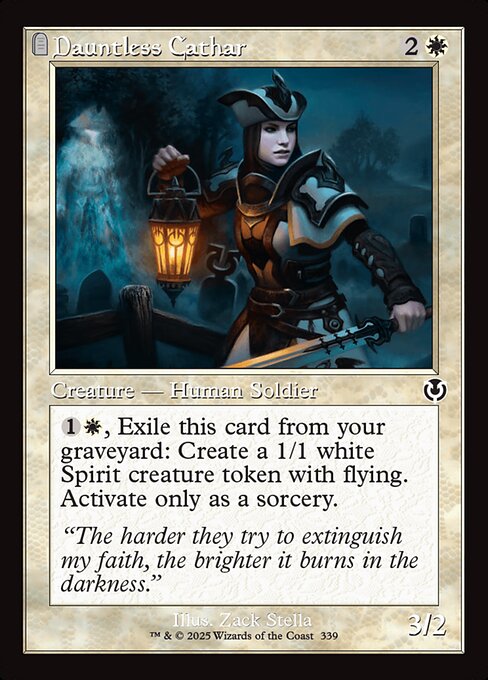 {1}{W}, Exile Dauntless Cathar from your graveyard: Create a 1/1 white Spirit creature token with flying. Activate only as a sorcery.