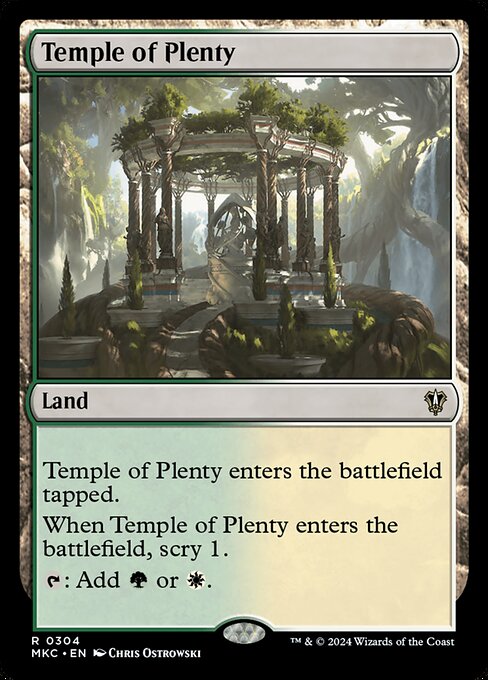 Temple of Plenty enters the battlefield tapped.
When Temple of Plenty enters the battlefield, scry 1.
{T}: Add {G} or {W}.
