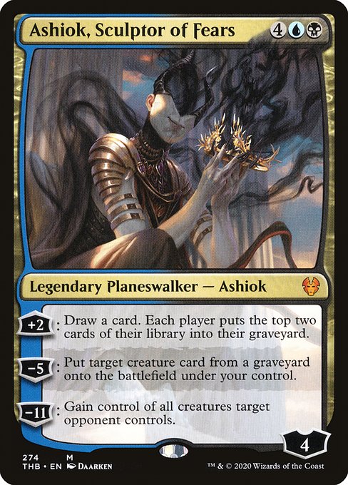 '+2: Draw a card. Each player mills two cards.
−5: Put target creature card from a graveyard onto the battlefield under your control.
−11: Gain control of all creatures target opponent controls.