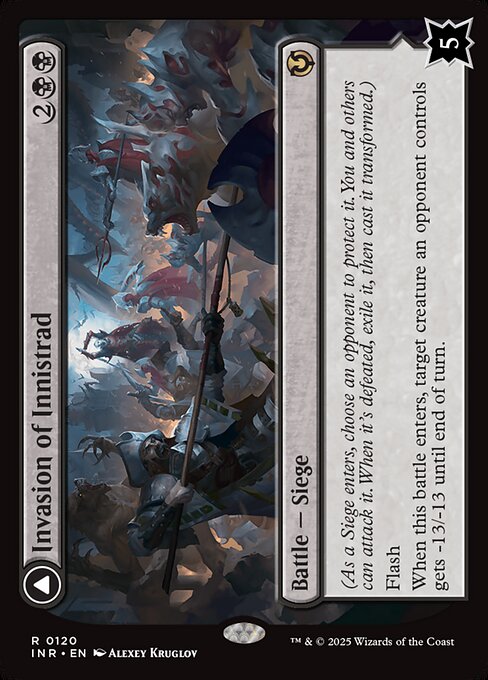 (As a Siege enters, choose an opponent to protect it. You and others can attack it. When it's defeated, exile it, then cast it transformed.)
Flash
When Invasion of Innistrad enters, target creature an opponent controls gets -13/-13 until end of turn.   When Deluge of the Dead enters, create two 2/2 black Zombie creature tokens.
{2}{B}: Exile target card from a graveyard. If it was a creature card, create a 2/2 black Zombie creature token.