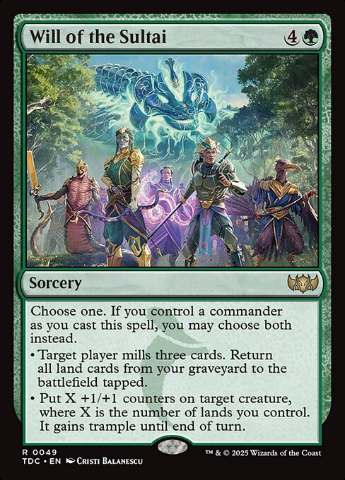 Choose one. If you control a commander as you cast this spell, you may choose both instead.
• Target player mills three cards. Return all land cards from your graveyard to the battlefield tapped.
• Put X+1/+1 counters on target creature, where X is the number of lands you control. It gains trample until end of turn.