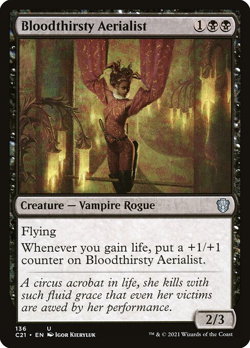 Flying
Whenever you gain life, put a +1/+1 counter on Bloodthirsty Aerialist.