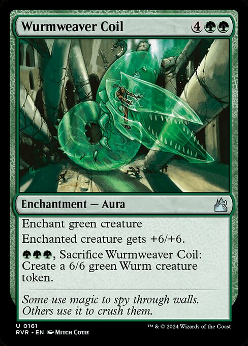 Enchant green creature
Enchanted creature gets +6/+6.
{G}{G}{G}, Sacrifice Wurmweaver Coil: Create a 6/6 green Wurm creature token.