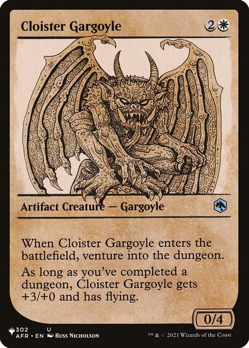 When Cloister Gargoyle enters the battlefield, venture into the dungeon. (Enter the first room or advance to the next room.)
As long as you've completed a dungeon, Cloister Gargoyle gets +3/+0 and has flying.