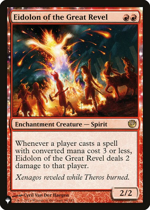 Whenever a player casts a spell with mana value 3 or less, Eidolon of the Great Revel deals 2 damage to that player.