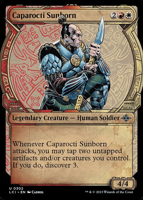 Whenever Caparocti Sunborn attacks, you may tap two untapped artifacts and/or creatures you control. If you do, discover 3. (Exile cards from the top of your library until you exile a nonland card with mana value 3 or less. Cast it without paying its mana cost or put it into your hand. Put the rest on the bottom in a random order.)