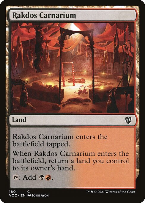 Rakdos Carnarium enters the battlefield tapped.
When Rakdos Carnarium enters the battlefield, return a land you control to its owner's hand.
{T}: Add {B}{R}.