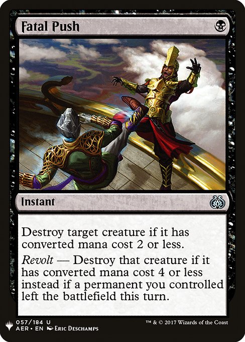 Destroy target creature if it has mana value 2 or less.
Revolt — Destroy that creature if it has mana value 4 or less instead if a permanent you controlled left the battlefield this turn.