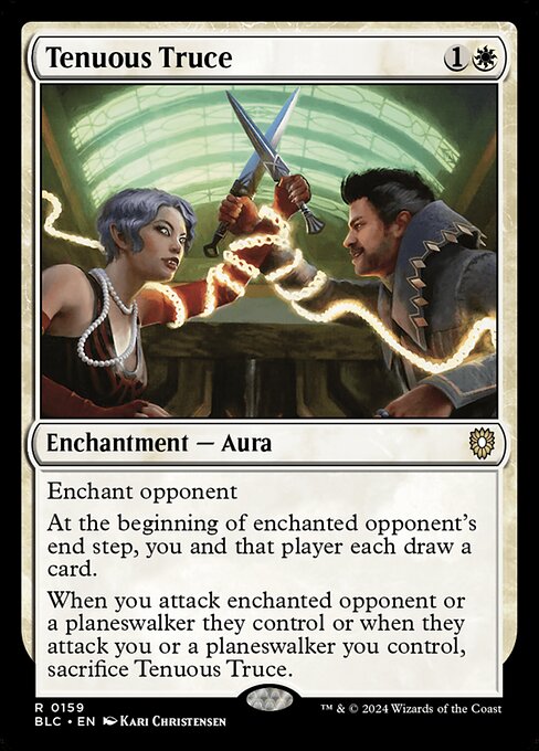 Enchant opponent
At the beginning of enchanted opponent's end step, you and that player each draw a card.
When you attack enchanted opponent or a planeswalker they control or when they attack you or a planeswalker you control, sacrifice Tenuous Truce.