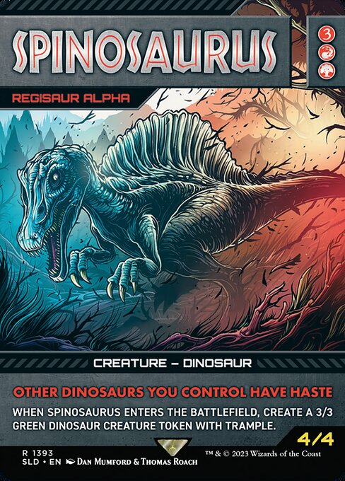Other Dinosaurs you control have haste.
When this creature enters, create a 3/3 green Dinosaur creature token with trample.
