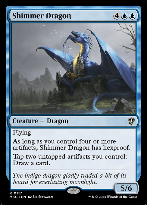 Flying
As long as you control four or more artifacts, Shimmer Dragon has hexproof.
Tap two untapped artifacts you control: Draw a card.