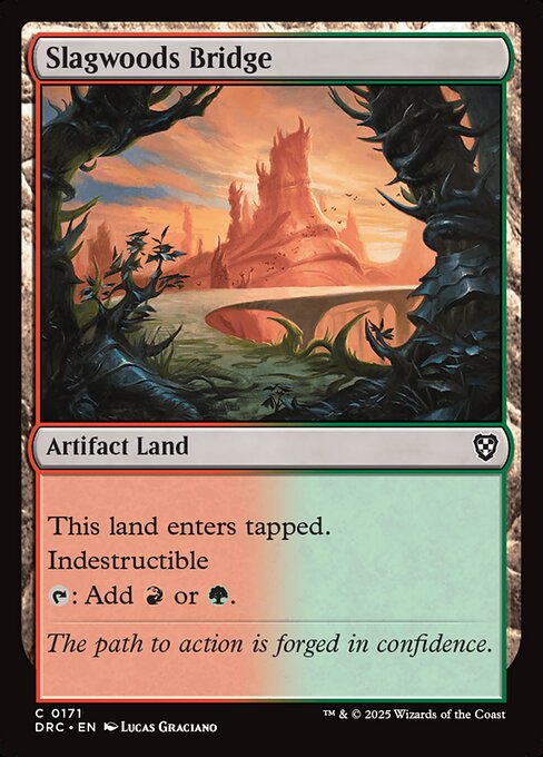 This artifact land enters tapped.
Indestructible
{T}: Add {R} or {G}.