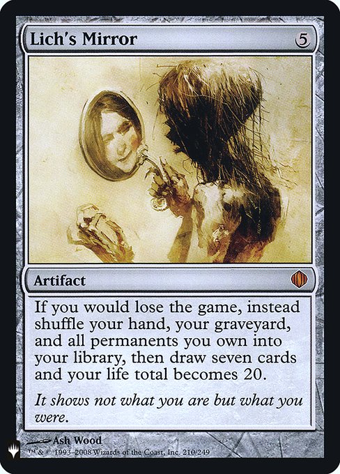 If you would lose the game, instead shuffle your hand, your graveyard, and all permanents you own into your library, then draw seven cards and your life total becomes 20.