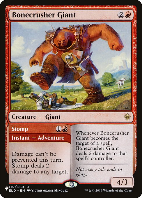 Whenever Bonecrusher Giant becomes the target of a spell, Bonecrusher Giant deals 2 damage to that spell's controller.   Damage can't be prevented this turn. Stomp deals 2 damage to any target.