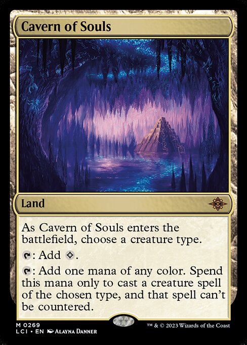 As Cavern of Souls enters the battlefield, choose a creature type.
{T}: Add {C}.
{T}: Add one mana of any color. Spend this mana only to cast a creature spell of the chosen type, and that spell can't be countered.