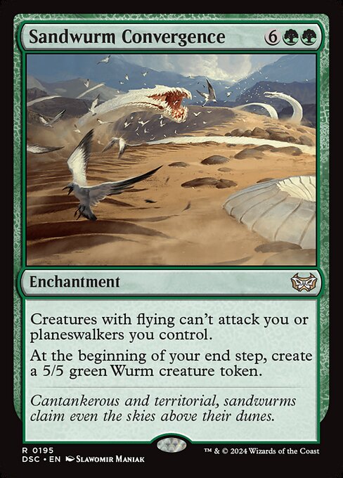 Creatures with flying can't attack you or planeswalkers you control.
At the beginning of your end step, create a 5/5 green Wurm creature token.